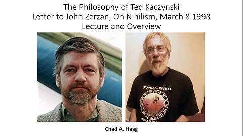 Philosophy of Ted Kaczynski Letter to John Zerzan On Nihilism (1998) Lecture