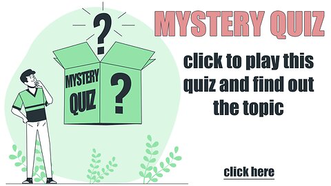 Mystery Quiz. Curious?