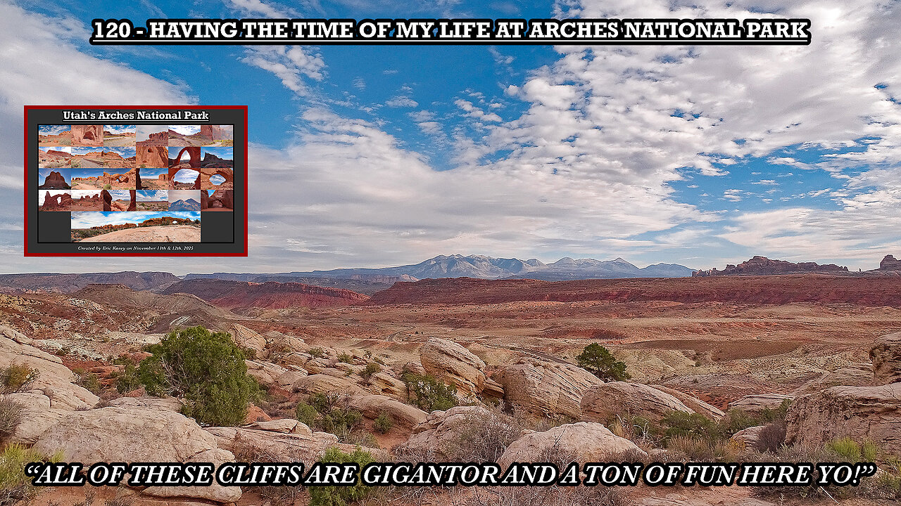 HAVING THE TIME OF MY LIFE AT ARCHES NATIONAL PARK