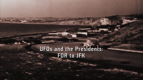 UFOs The Lost Evidence S02E02 UFOs And The Presidents: FDR To JFK