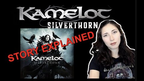 Kamelot | Silverthorn | Concept Explained