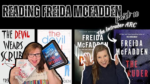 Freida McFadden: Part 10 The Intruder ARC + Death Row + The Devil Wears Scrubs + The Devil You Know