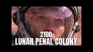 The Lunar Penal Colony | Science Fiction Documentary