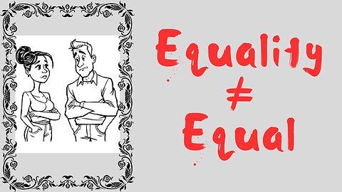 Equality is NOT EQUAL