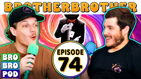 Almost a Magician | BROBROPOD 74
