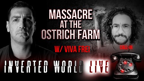 Massacre at the Ostrich Farm w/ Viva Frei | Ep. 138
