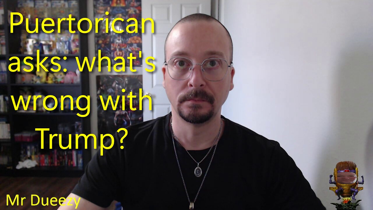 Puertorican asks: what's wrong with Trump?