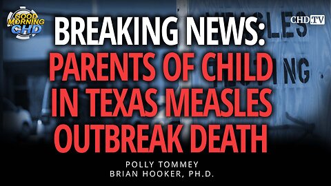 Parents Of Child In Texas Measles Outbreak Death