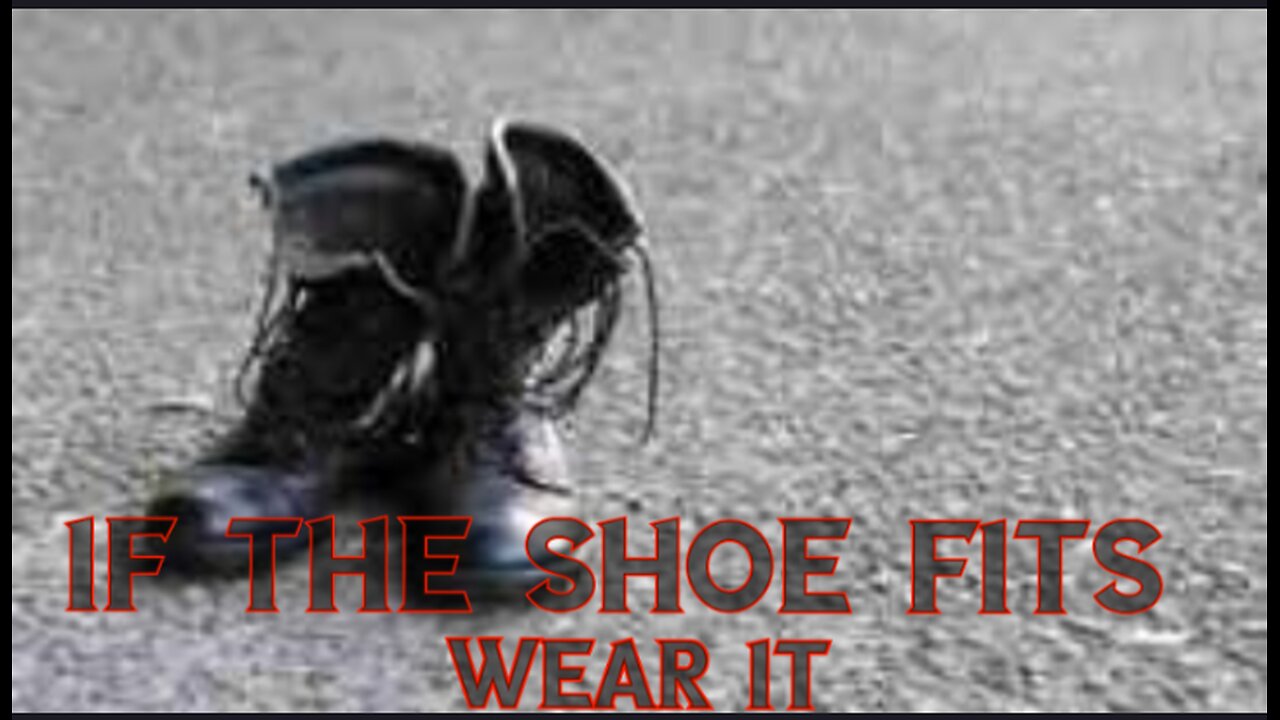 If the shoe fits