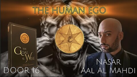 "The Goal Of The Wise" | Door 16 - The Human Ego (Narrated by Nasar Aal Al Mahdi)