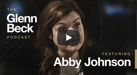 Abby Johnson on The Glenn Beck Podcast