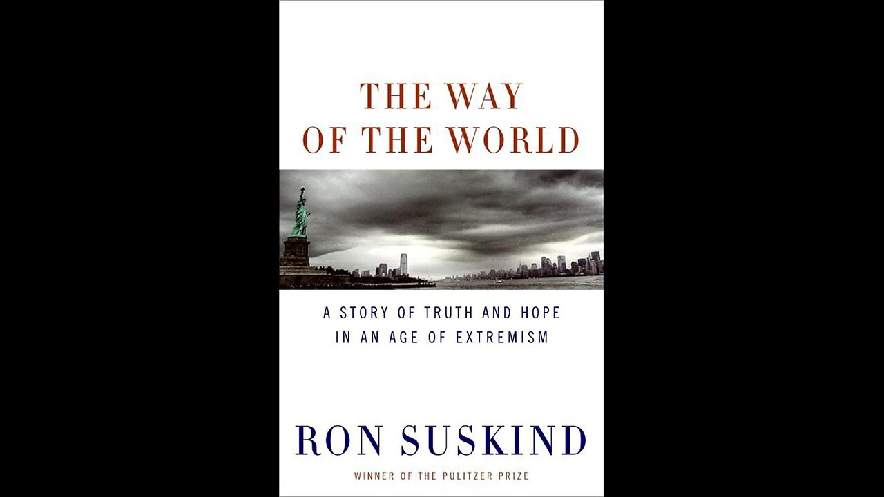 The Way of the World: A Story of Truth and Hope in an Age of Extremism by Ron Suskind