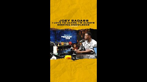 @joeybadass I love to learn; I’m always seeking knowledge