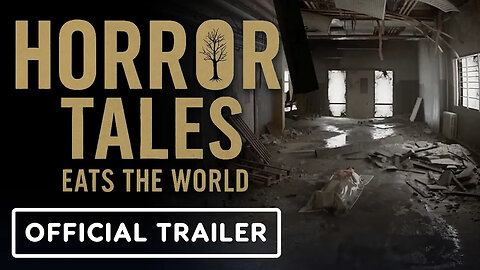 Horror Tales Eats The World - Official Gameplay Trailer
