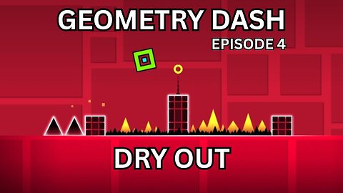 Playing Geometry Dash - Dry Out! (Geometry Dash Series 4)