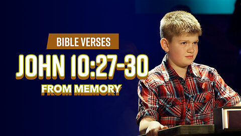 Bible Verses: John 10:27-30 From Memory
