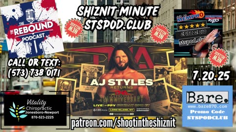 SHIZNIT MINUTE 7.20.25-BT talks TNA Slammiversary !