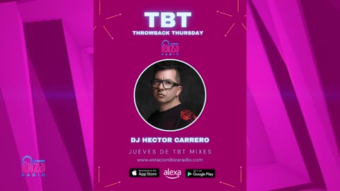 DJ Hector Carrero - Jueves de TBT Mixes www.estacionibizaradio.com 13 - marzo - 2025