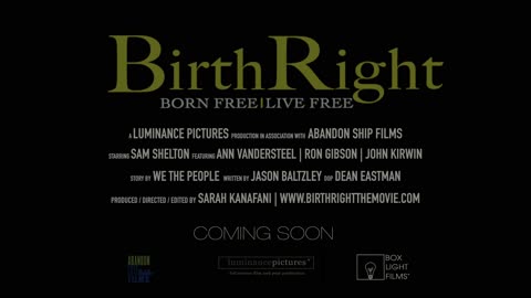 Born Free / Live Free Visit www.birthrightthemovie.com