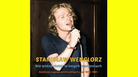 STANISŁAW WENGLORZ I SKALDOWIE - Nie Widzę Ciebie W Swych Marzeniach