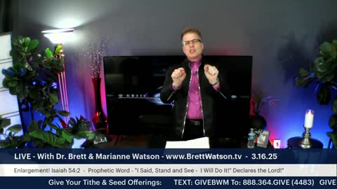 Dr. Brett & Marianne Watson! Enlargement! Isaiah 54:2 - Prophetic Word!