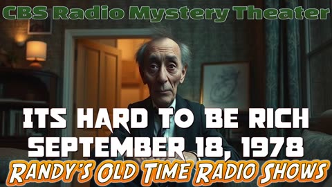 78-09-18 CBS Radio Mystery Theater Its Hard To Be Rich