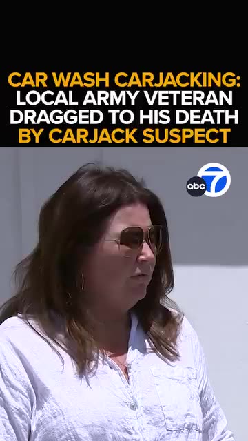 CAR WASH CARJACKING: LOCAL ARMY VETERAN DRAGGED TO HIS DEATH BY CARJACK SUSPECT