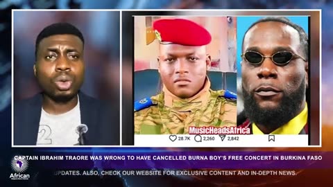 Captain Ibrahim Traore Should Not Have Cancelled Burna Boy's Free Concert in Burkina Faso