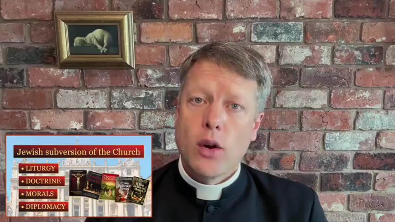 JEWISH SUBVERSION OF THE CHURCH 2025-06-21 - FATHER JAMES MAWDSLEY
