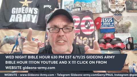 GIDEONS ARMY 6/11/25 @ 930 AM EST WEDNESDAY