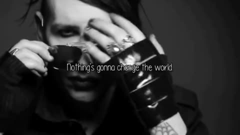 Marilyn Manson nothing going to change the world