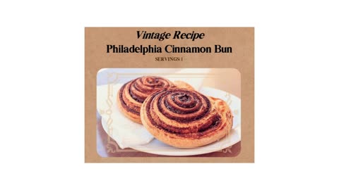 Vintage Recipe for Philadelphia Cinnamon Bun