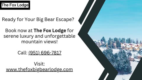 3 Booking Tips for Big Bear Luxury Cabins | The Fox Lodge Mountain Escape