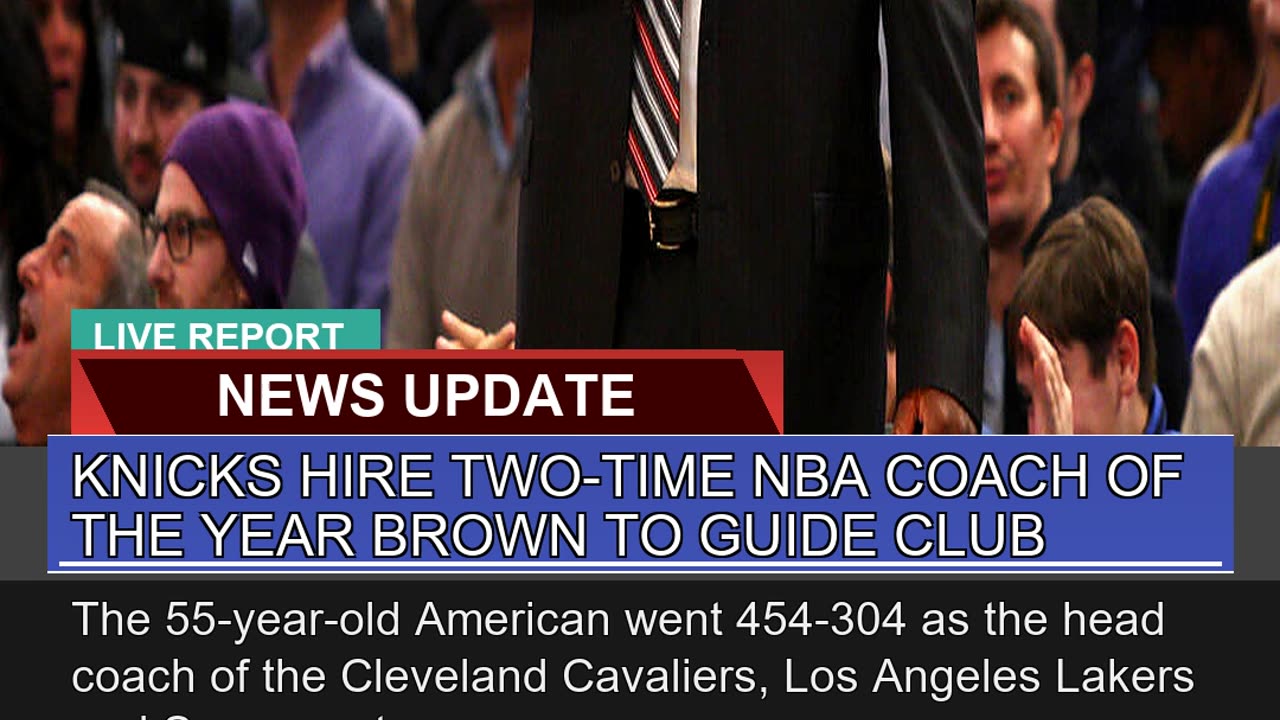 Knicks Hire Twotime Nba Coach of the Year Brown T