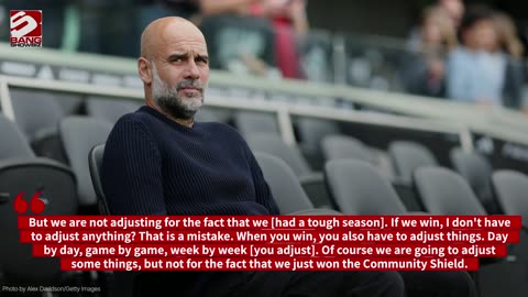 Pep Guardiola hopes for new signings to freshen things up at Man City next season