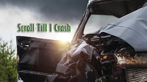 Scroll Till I Crash