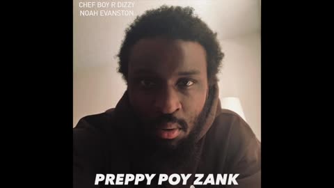 Chef Boy R Dizzy Noah Evanston d(O_o)b Preppy Poy Zank