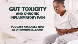 PODCAST: Gut Toxicity and Chronic Inflammatory Pain