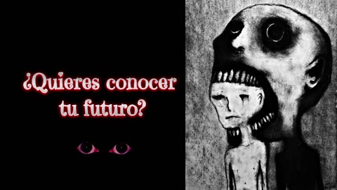 💠 ¿ Quieres conocer tu futuro ? 🕷 Historias de Terror 💠