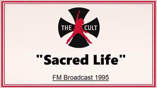 The Cult - Sacred Life (Live in Los Angeles February 20, 1995) FM Broadcast