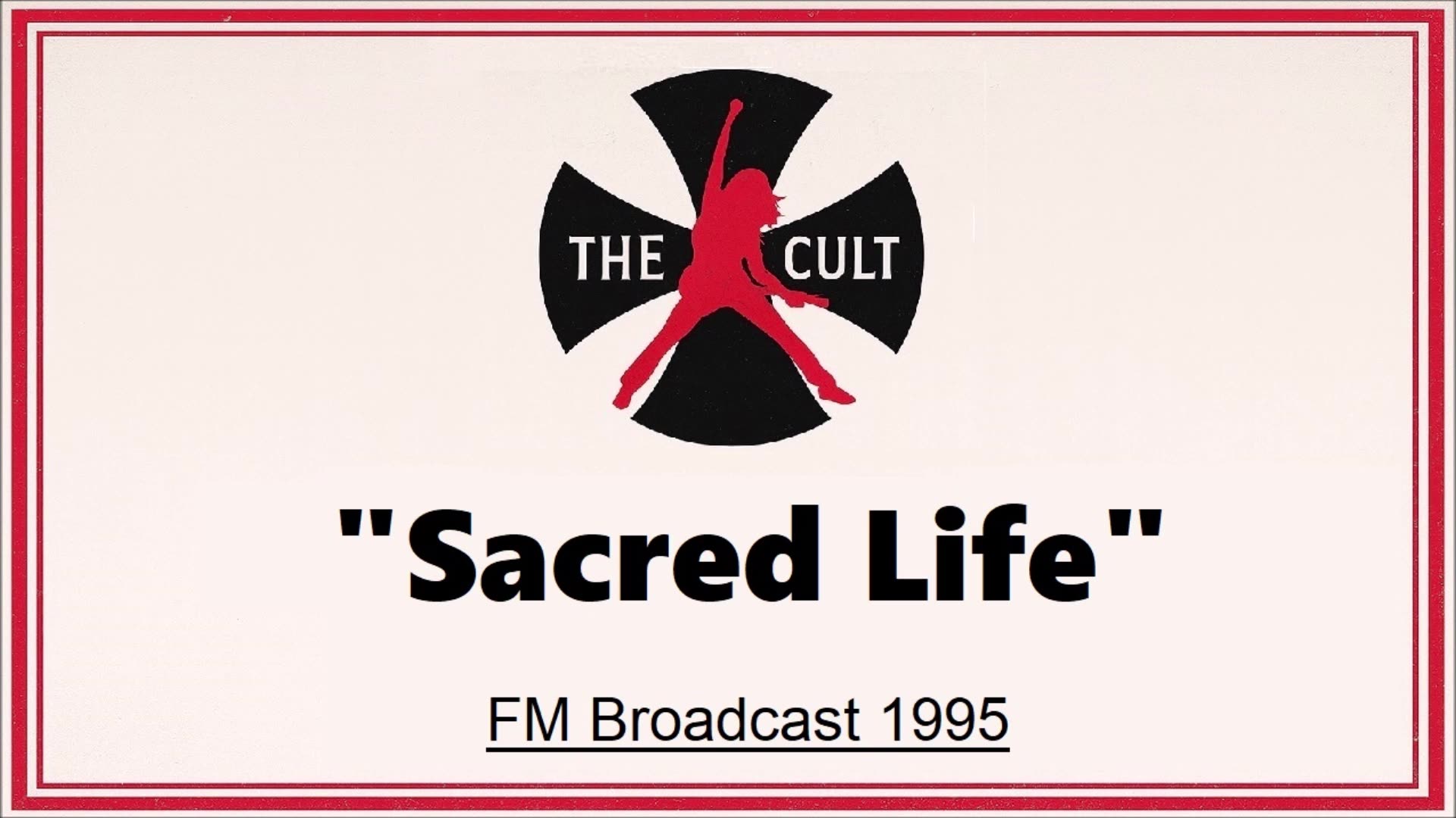 The Cult - Sacred Life (Live in Los Angeles February 20, 1995) FM Broadcast