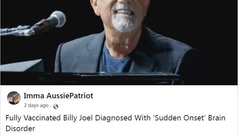 Billy Joel has brain damage from Covid vaccine bio weapon
