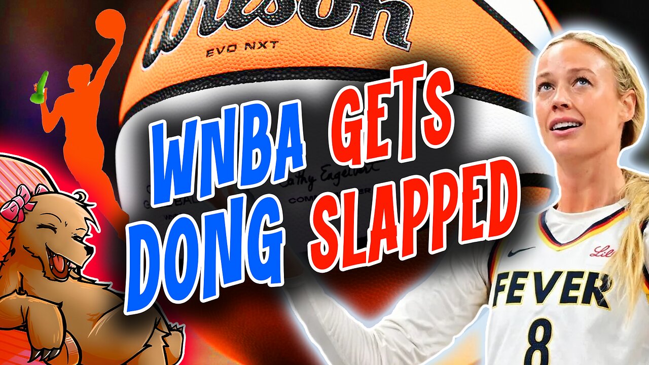 THE WNBA... GETS DICK SLAPPED... LOL