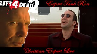 EXPERT Tank Run: L4D2 / Christian Alive LIVE / Left 4 Dead 2