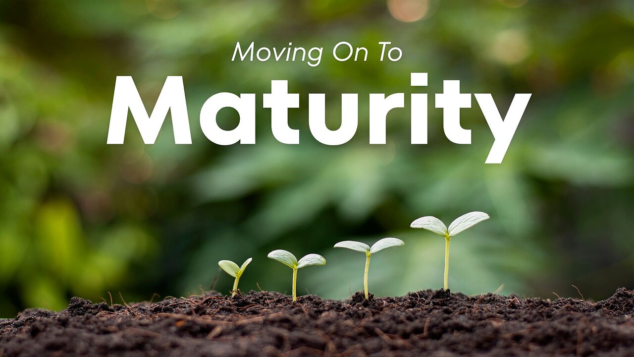 Moving On To Maturity