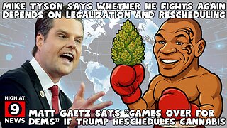 Mike Tyson Says Whether He Fights Again Depends on Legalization and Reschedulization