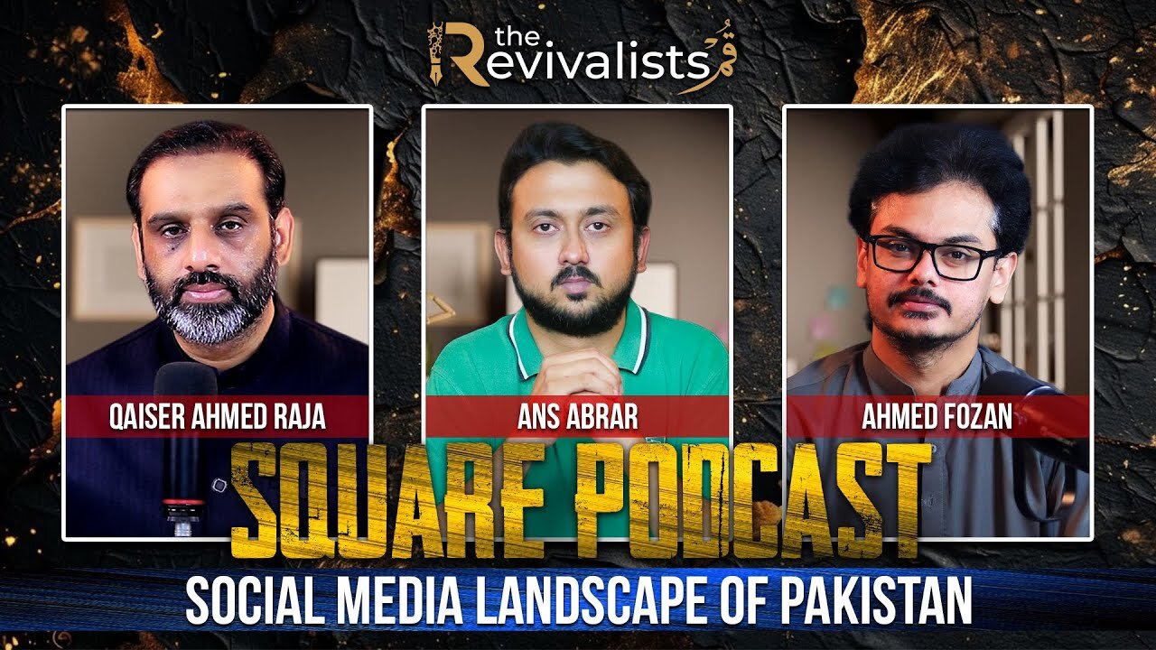 Social Media Landscape of Pakistan | Ahmad Fozan | Qaiser Ahmad Raja | The Square