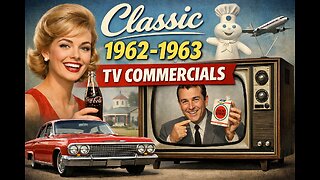 CLASSIC 1962-1963 TV COMMERCIALS!