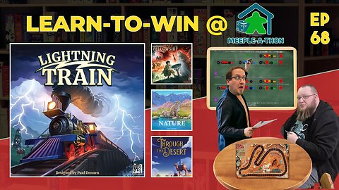 Ep 68 - Lightning Train and Meeple-A-Thon