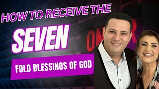 How To Receive The Seven-Fold Blessings Of God